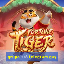 grupo +18 telegram gay